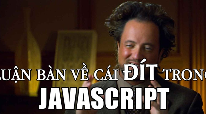 Series JavaScript sida – Luận bàn về cái đít (this) trong javascript
