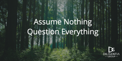 Assume-Nothing-Question-Everything-e1450318509586